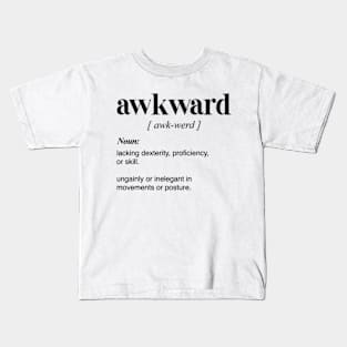 Awkward Definition Kids T-Shirt